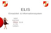 ELIS Einsatzleit- & Informationssystem. ELIS Studienprojekt FH Hagenberg (Software-Engineering) Projektpartner: –OÖLFV - EDV-Abt –BFK Urfahr-Umgebung.
