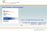© 2003 MobilTec / INC Die Bremer Unternehmen unter Projektkoordination der Integrated Newmedia Consulting MobilTec GmbH & Co. KG.