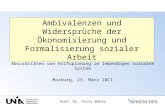 Prof. Dr. Fritz Böhle Universität Augsburg Symposium: Vom Wiedergewinn der sozialen Sprache in Zeiten der Verwaltungszentrierung – Auswirkungen und Absurditäten.