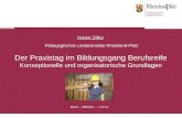 Der Praxistag im Bildungsgang Berufsreife Konzeptionelle und organisatorische Grundlagen Hubert Zöller Pädagogisches Landesinstitut Rheinland-Pfalz Mainz.