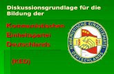 Diskussionsgrundlage für die Bildung der K ommunistischen E inheitspartei D eutschlands (KED) (KED)