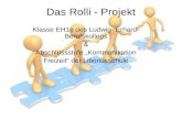 1 Das Rolli - Projekt Klasse EH1e des Ludwig- Erhard- Berufskollegs & Abschlussstufe Kommunikation Freizeit der Liboriusschule.