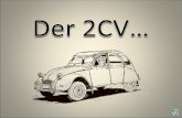 FUN - POT Der 2CV, auf französisch deux chevaux, war ein populäres Modell des Automobilherstellers Citroën mit einem luftgekühlten Zweizylinder-Viertakt-Boxermotor.