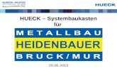 HUECK – Systembaukasten für 20.06.2013. HUECK - Systembaukasten Lambda Lava + Aus zahlreichen Systemen mit verschieden Anforderungen wird ein Profilsystem.