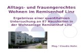 Alltags- und frauengerechtes Wohnen im Remisenhof Linz Ergebnisse einer quantitativen Untersuchung an 87 Haushalten in der Wohnanlage Remisenhof Linz Mag.