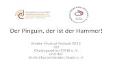 Der Pinguin, der ist der Hammer! Kinder-Musical-Freizeit 2013 der Chorjugend im CVNB e. V. und des Kreis-Chorverbandes Stade e. V.