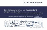 Www.bahnindustrie.info Die Bahnindustrie in Deutschland stellt sich vor Maxim Weidner, Referent für Marktentwicklung Verband der Bahnindustrie in Deutschland.