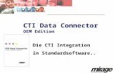 CTI Data Connector OEM Edition Die CTI Integration in Standardsoftware..