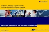 Buderus Energiesparkredit: Online-Darlehensbeantragung Hameln, 01/2007 Infoline.: 0 51 51 / 18 - 2972 Wichtige Information für Heizungsfachbetriebe.