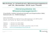 © Fraunhofer IAO, IAT Universität Stuttgart Workshop im Arbeitskreis Wissensmanagement am 24. November 2010 zum Thema >Anreizsysteme im Wissensmanagement