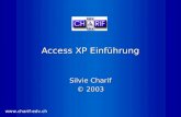 Access XP Einführung Silvie Charif © 2003 .