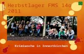 Herbstlager FMS 14o 2011 Krimiwoche in Innertkirchen.