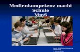Medienkompetenz macht Schule MmS Quelle: Rolffs/Fischer/Schwarz/von Gleichenstein © Andreas Becker.