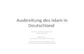 Ausbreitung des Islam in Deutschland Islamische Verbände in Deutschland DITIB, VIKZ, IGMG Referentinnen: Laura Heider, Nathalie Küster, Nina Konrad Im.