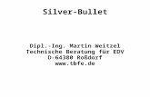 Silver-Bullet Dipl.-Ing. Martin Weitzel Technische Beratung für EDV D-64380 Roßdorf .
