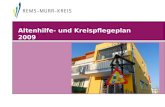 Altenhilfe- und Kreispflegeplan 2009. Kreispflegeplan Monika Amann + Werner Geiser 28.09.2009 Methodik Bestandsanalyse Bedarfsanalyse Soll-Ist- Vergleich.