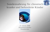 Sondennahrung für chronisch kranke und behinderte Kinder 23. Januar 2006 Hostellerie Bacher Neunkirchen.