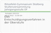 Ritzefeld-Gymnasium Stolberg Stufenversammlung Jahrgangsstufe EF Schuljahr 2012/13 19.11.2012 - 11.00 Uhr Das Entschuldigungsverfahren in der Oberstufe.