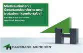 Mietkautionen : Gesetzeskonform und trotzdem komfortabel Karl-Bernhard Schneider Hausbank München.