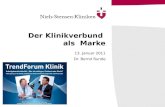 Der Klinikverbund als Marke 13. Januar 2011 Dr. Bernd Runde.