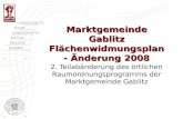 Marktgemeinde Gablitz Flächenwidmungsplan- Änderung 2008 2. Teilabänderung des örtlichen Raumordnungsprogramms der Marktgemeinde Gablitz