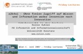 A2k4o1 Ohne freien Zugriff auf Wissen und Information weder Invention noch Innovation Urheberrecht in der Analyse – Wien 1. Juni 2007 1 a2k4oi - Ohne freien.