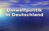 Umweltpolitik in Deutschland. Umweltschütz ist wichtige Problem für den ganzen Welt.