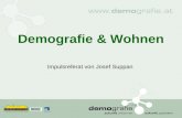 Demografie & Wohnen Impulsreferat von Josef Suppan.