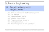 Software Engineering © Ludewig, J., H. Lichter: Software Engineering – Grundlagen, Menschen, Prozesse, Techniken. 2. Aufl., dpunkt.verlag, 2010. 8Projektleitung.