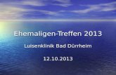 Ehemaligen-Treffen 2013 Luisenklinik Bad Dürrheim 12.10.2013.
