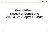 Expertenschulung 2009 Koch / Köchin / Küan – ExpertAdmin, 28. 4. & 29. 4. 2009 HGf SG AR AI FL 2009 Koch/KüAn Expertenschulung 28. & 29. April 2009 Seite.