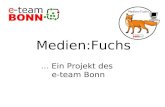 Medien:Fuchs... Ein Projekt des e-team Bonn Titel.