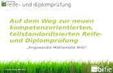 © Martin Schodl BIFIE Wien1 Auf dem Weg zur neuen kompetenzorientierten, teilstandardisierten Reife- und Diplomprüfung Angewandte Mathematik BHS.
