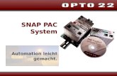 SNAP PAC System Automation leicht gemacht.. OPTO 22: SNAP PAC System – P rogrammable A utomation C ontrollers- Die Komplettlösung: Hardware Controller