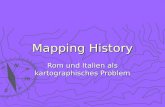 Mapping History Rom und Italien als kartographisches Problem.