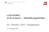 Lehrmittel J+S-Coach â€“ Handlungsfelder 30. Oktober 2007, Magglingen J+S Magglingen