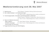 Medienorientierung 30.05.2007 1 Medienorientierung vom 30. Mai 2007 1. BegrüssungFelix Wittwer, Präsident Stiftung Mammutmuseum 2. Das Mammutbaby von Niederweningen.
