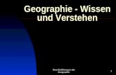 Eine Einführung in die Geographie 1 Geographie - Wissen und Verstehen.