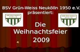 BSV Grün-Weiss Neukölln 1950 e.V. präsentiert: Die Weihnachtsfeier 2009 2009.