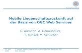 27. Juni 2003T. Kunkel: Mobile Liegenschaftsauskunft auf der Basis von OGC Web Services Mobile Liegenschaftsauskunft auf der Basis von OGC Web Services.