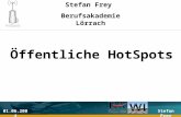 Stefan Frey01.06.2004 Stefan Frey Berufsakademie Lörrach Öffentliche HotSpots.
