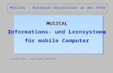 MUSICAL Informations- und Lernsysteme für mobile ComputerMUSICAL Informations- und Lernsysteme für mobile Computer Susanne Politt, Jürgen Sieck, FHTW Berlin.