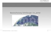 Basisschulung GeViScope – re_porter, Version 1.0 1 Basisschulung GeViScope / re_porter.