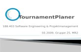 188.403 Software Engineering & Projektmanagement SS 2009, Gruppe 25, MR2.