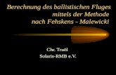 Berechnung des ballistischen Fluges mittels der Methode nach Fehskens - Malewicki Chr. Truöl Solaris-RMB e.V.