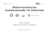Österreich Institut GmbH Österreichische Landeskunde im Internet Katja Bradač Österreich Institut Ljubljana.