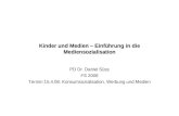 Kinder und Medien – Einführung in die Mediensozialisation PD Dr. Daniel Süss FS 2008 Termin 15.4.08: Konsumsozialisation, Werbung und Medien.