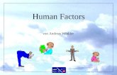 Human Factors von Andreas Winkler. Human Factor History Beispiele/Stichworte Ziel Der Mensch Die Maschine Accident Analysis Die Zukunft.