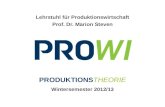 Lehrstuhl für Produktionswirtschaft Prof. Dr. Marion Steven PRODUKTIONSTHEORIE Wintersemester 2012/13.
