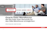 1 Oracle Data Warehouse Mit Big Data neue Horizonte für das Data Warehouse ermöglichen Alfred Schlaucher, Detlef Schroeder DATA WAREHOUSE.